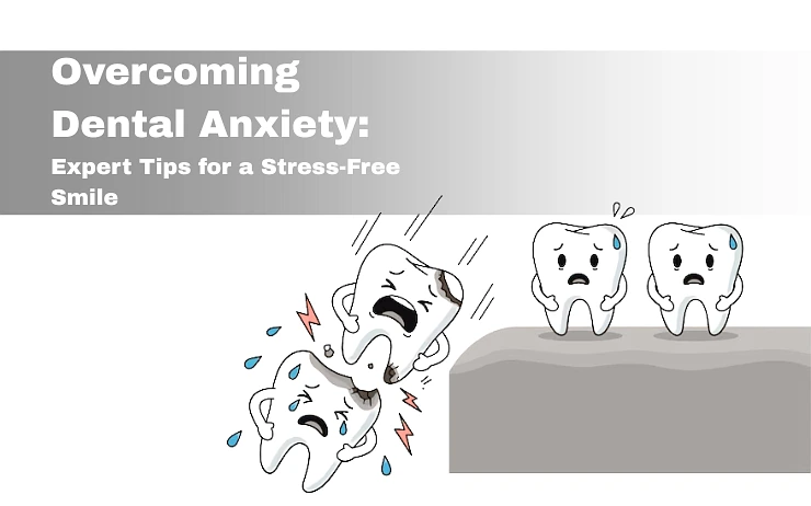 Overcoming Dental Anxiety