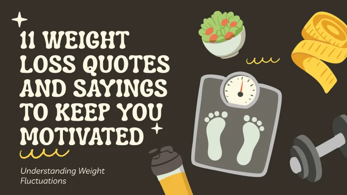 11 Weight Loss Quotes And Sayings To Keep You Motivated